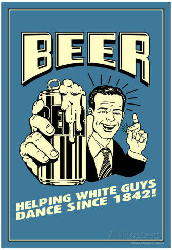 beer-helping-white-guys-dance-funny-retro-poster